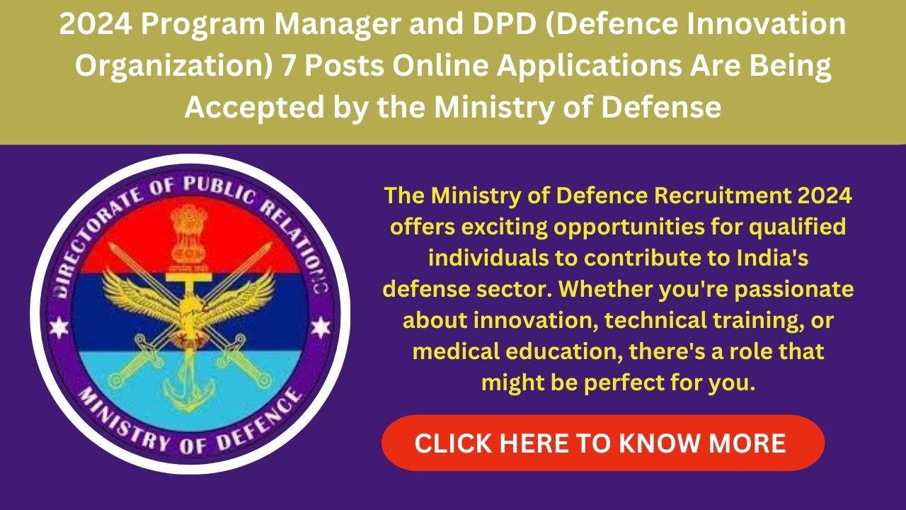 2024-Program-Manager-and-DPD-Defence-Innovation-Organization-7-Posts-Online-Applications-Are-Being-Accepted-by-the-Ministry-of-Defense.