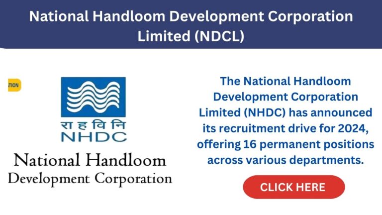 National Handloom Development Corporation Limited (NDCL) Recruitment 2024