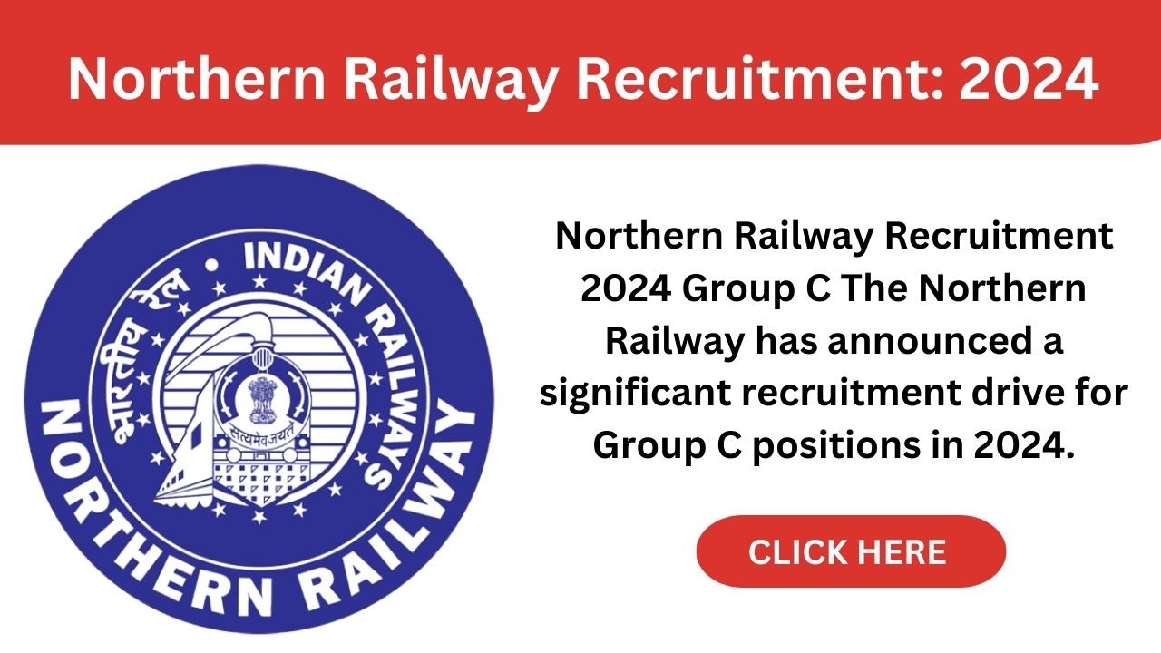 Northern Railway Recruitment: 2024