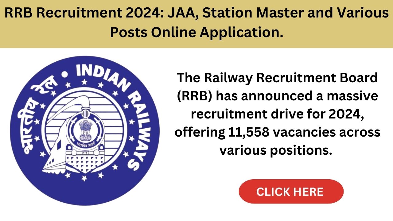 RRB Recruitment 2024: JAA, Station Master and Various Posts Online Application.